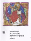 Dubrovačko pomorsko pravo I. Statutarno pomorsko pravo srednjovjekovne dubrovačke komune