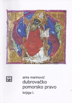 Dubrovačko pomorsko pravo I. Statutarno pomorsko pravo srednjovjekovne dubrovačke komune