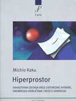 Hiperprostor. Znanstvena odiseja kroz usporedne svemire, vremenska izobličenja i desetu dimenziju