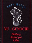 Yu-genocid. Bleiburg, Križni put, Udba (2.dop.izd.)