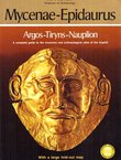 Mycenae-Epidaurus, Argos-Tiryns-Nauplion
