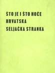 Što je i što hoće Hrvatska Seljačka Stranka (2.izd.)
