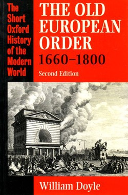 The Old European Order 1660-1800 (2nd Ed.)