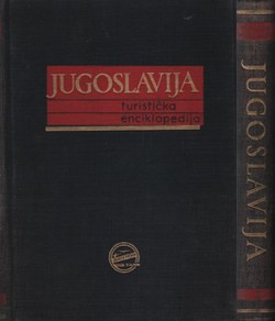 Jugoslavija. Turistička enciklopedija I-II