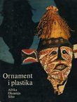 Ornament i plastika. Afrika, Okeanija, Sibir