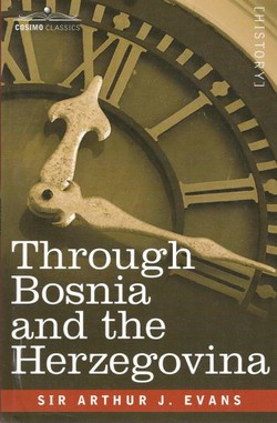 Through Bosnia and the Herzegovina (Reprint from 1876)
