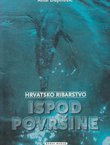 Hrvatsko ribarstvo ispod površine