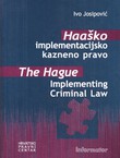 Haaško implementacijsko kazneno pravo / The Hague Implementing Criminal Law