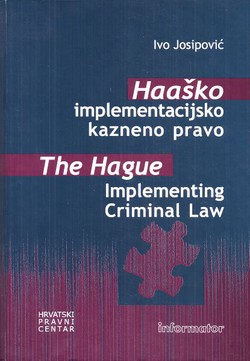 Haaško implementacijsko kazneno pravo / The Hague Implementing Criminal Law