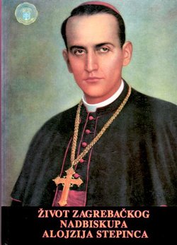 Život zagrebačkog nadbiskupa Alojzija Stepinca. Trostruki mit