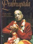 Prabhupada. Čovjek, mudrac, njegov život, njegova ostaština