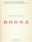 Bosna. Podatci o zemljopisu i poviesti Bosne i Hercegovine I. Zemljopis (pretisak iz 1878)