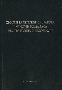 Zločini fašističkih okupatora i njihovih pomagača protiv Jevreja u Jugoslaviji