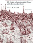 The Urban Crucible. The Northern Seaports and the Origins of the American Revolution
