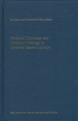 National Character and National Ideology in Interwar Eastern Europe