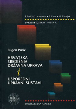 Upravni sustavi I. Hrvatska središnja državna uprava i usporedni upravni sustavi