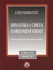 Hrvatska i Crkva u srednjem vijeku. Pravnopovijesne i povijesne studije