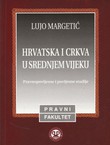 Hrvatska i Crkva u srednjem vijeku. Pravnopovijesne i povijesne studije
