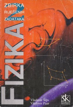 Fizika 2. Zbirka riješenih zadataka
