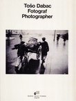 Tošo Dabac. Fotograf / Photographer