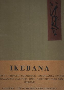 Ikebana. Povijest i principi japanskog uređivanja cvijeća
