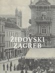Židovski Zagreb. Kulturno-povijesni vodič