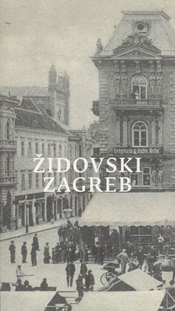 Židovski Zagreb. Kulturno-povijesni vodič