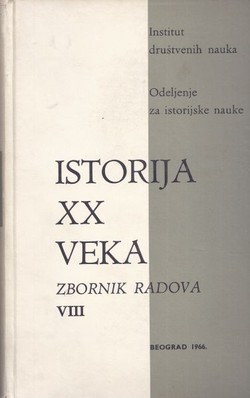 Istorija XX veka. Zbornik radova VIII/1966