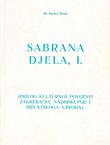 Sabrana djela I. (Prilog kulturnoj povijesti Zagrebačke nadbiskupije i hrvatskoga naroda)