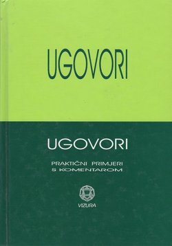 Ugovori. Praktični primjeri s komentarom