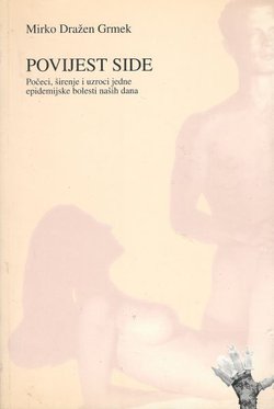 Povijest Side. Počeci, širenje i uzroci jedne epidemijske bolesti naših dana (2.dop.izd.)