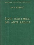 Život, rad i misli Dra Ante Radića