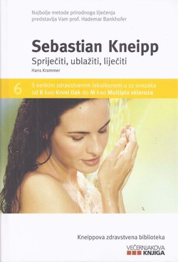 Sebastian Kneipp. Spriječiti, ublažiti, liječiti