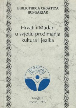 Hrvati i Mađari u svjetlu prožimanja kultura i jezika II.