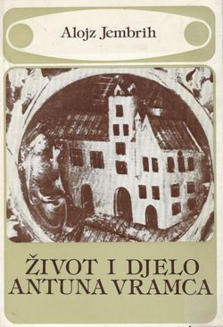 Život i djelo Antuna Vramca