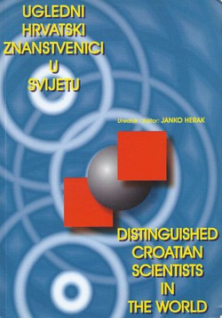 Ugledni hrvatski znanstvenici u svijetu / Distinguished Croatian Scientists in the World III.