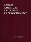 Anglo-American Croatian Rapprochement