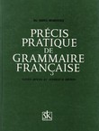 Precis pratique de grammaire francaise (13.ed.)