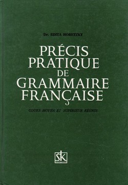 Precis pratique de grammaire francaise (13.ed.)