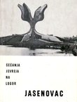 Sećanja Jevreja na logor Jasenovac