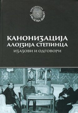 Kanonizacija Alojzija Stepinca. Izazovi i odgovori