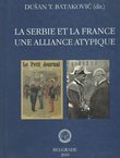La Serbie et la France. Une alliance atypique