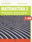 Matematika 3. 1. dio. Zbirka detaljno riješenih zadataka