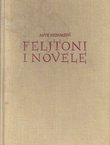 Feljtoni i novele (Kako su živjeli seljaci, Kroacija feljtoni i putopisi, Iz hrvatske povijesti etc)