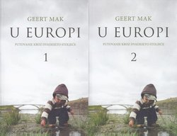 U Europi. Putovanje kroz dvadeseto stoljeće I-II