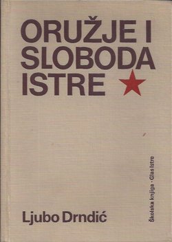 Oružje i sloboda Istre 1941-1943