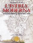 L'Istria moderna. Un'introduzione ai secoli XVI-XVIII