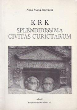 Krk. Splendidissima civitas curictarum