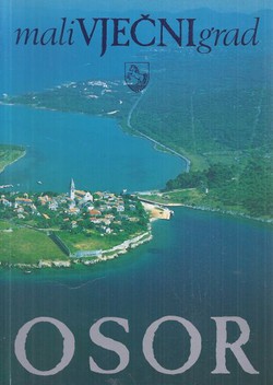 Mali vječni grad Osor (3.dop.izd.)