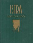 Istra pod Italijom 1918-1943 (pretisak iz 1944)